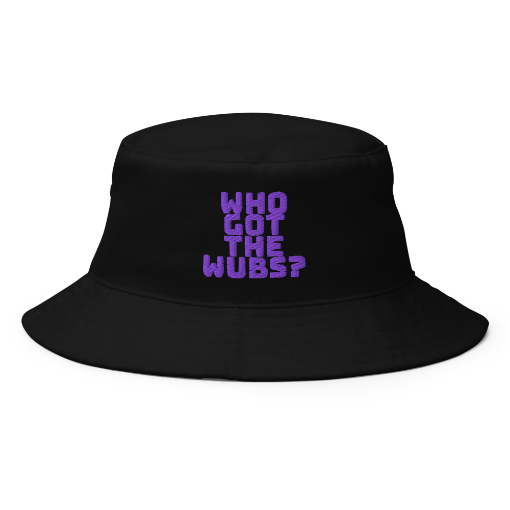 Who Got The Wubs? Bucket Hat