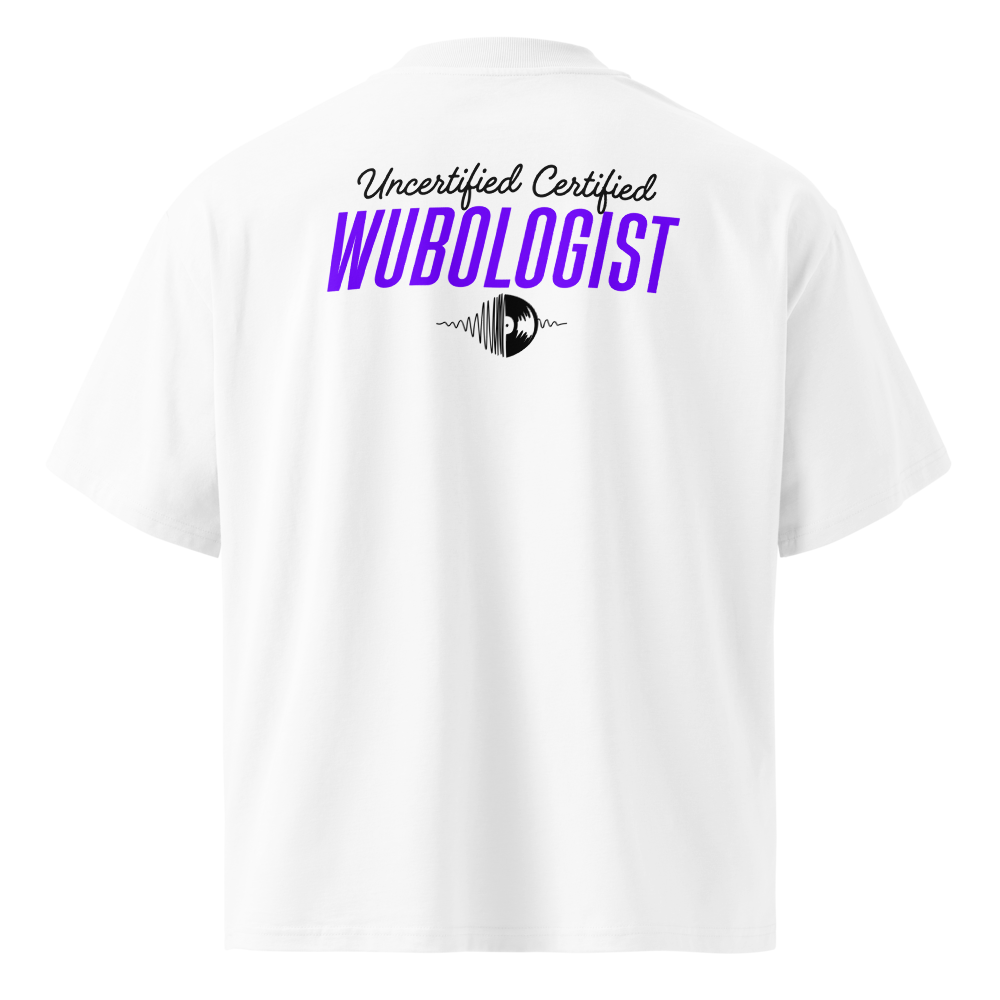 Uncertified Certified Wubologist Oversized Tee