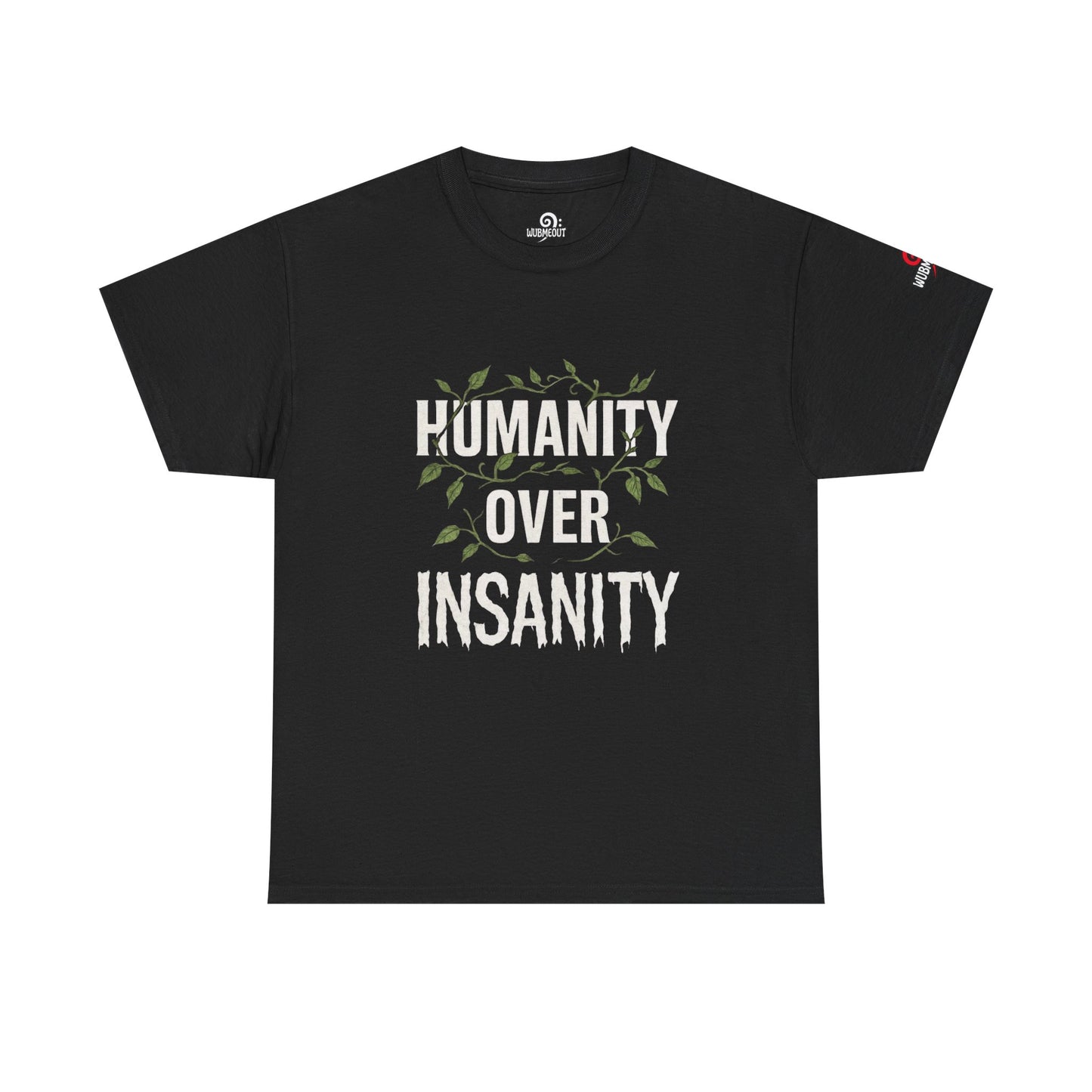 Humanity Over Insanity Tee