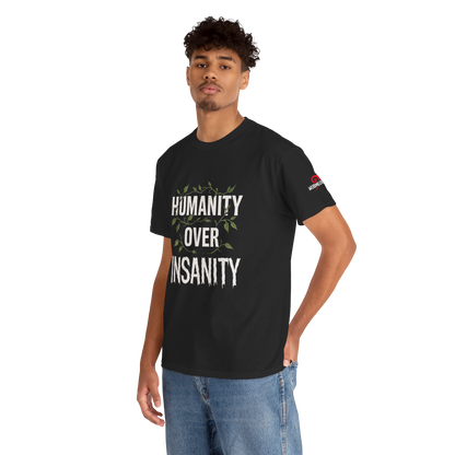 Humanity Over Insanity Tee