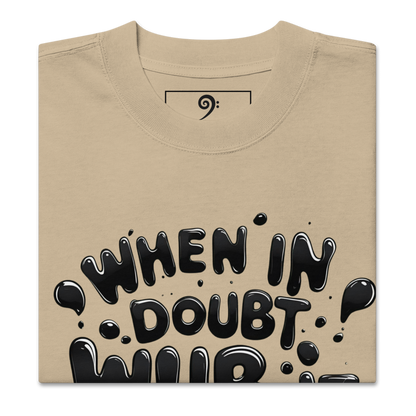 When in Doubt, Wub It Out Oversized Tee